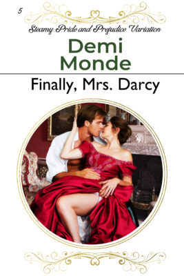 Finally, Mrs. Darcy – Steamy Pride and Prejudice Variation